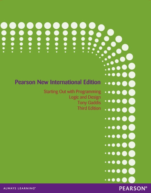 Starting Out with Programming Logic and Design : Pearson New International Edition, Paperback / softback Book