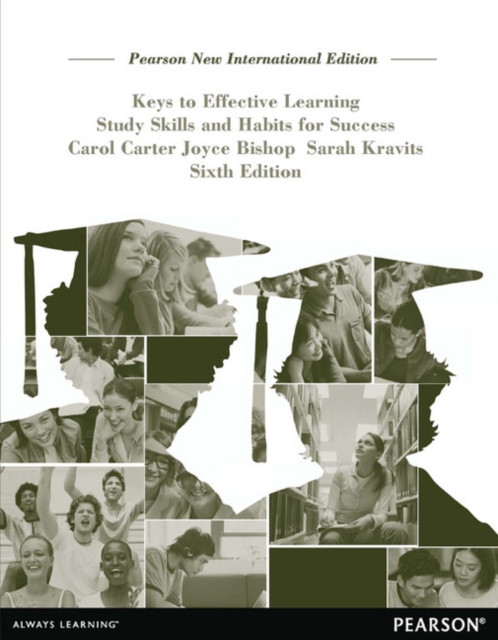 Keys to Effective Learning: Study Skills and Habits for Success : Pearson New International Edition, Paperback / softback Book