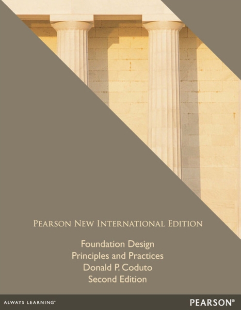 Foundation Design: Principles and Practices : Pearson New International Edition, Paperback / softback Book
