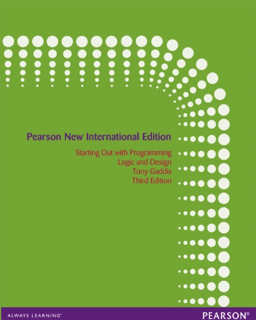 Starting Out with Programming Logic and Design : Pearson New International Edition, PDF eBook