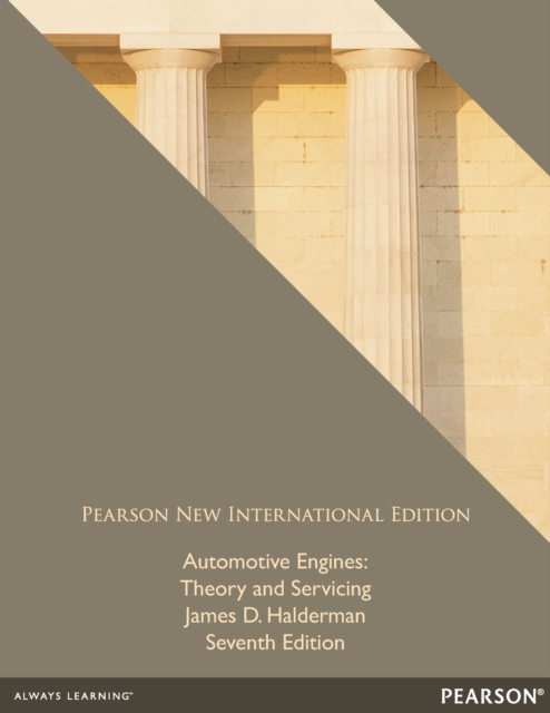 Automotive Engines: Theory and Servicing : Pearson New International Edition, PDF eBook