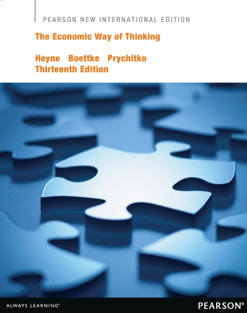 Economic Way of Thinking, The : Pearson New International Edition, PDF eBook