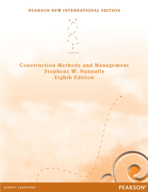 Construction Methods and Management : Pearson New International Edition, PDF eBook