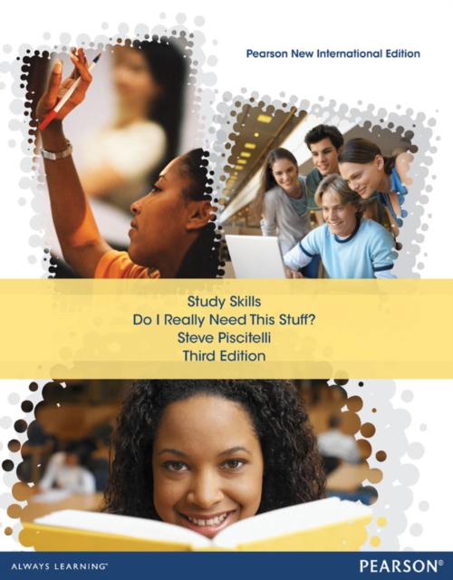 Study Skills: Do I Really Need This Stuff? : Pearson New International Edition, PDF eBook