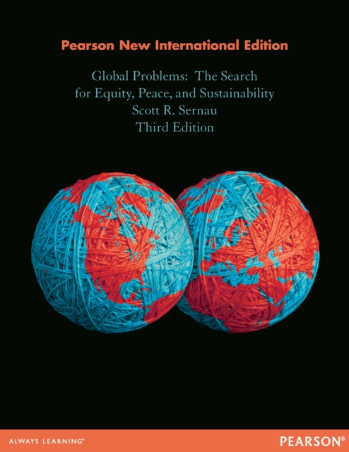 Global Problems: Pearson New International Edition PDF eBook : The Search for Equity, Peace, and Sustainability, PDF eBook