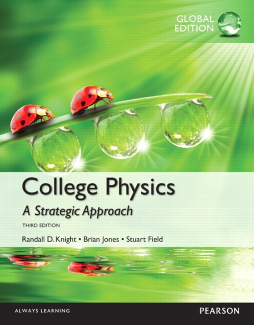 College Physics: A Strategic Approach, Global Edition + Mastering Physics with Pearson eText (Package), Multiple-component retail product Book