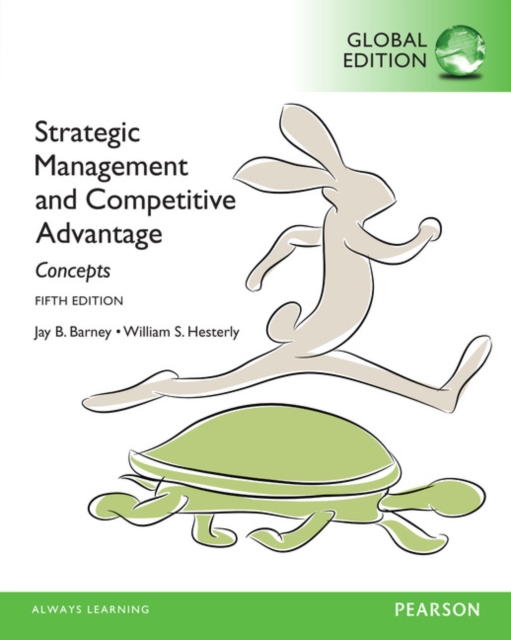 Strategic Management and Competitive Advantage: Concepts, Global Edition, Paperback / softback Book