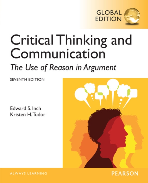 Critical Thinking and Communication: The Use of Reason in Argument, Global Edition, Paperback / softback Book