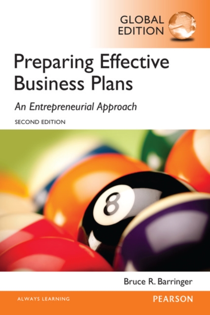 Preparing Effective Business Plans: An Entrepreneurial Approach, Global Edition, Paperback / softback Book