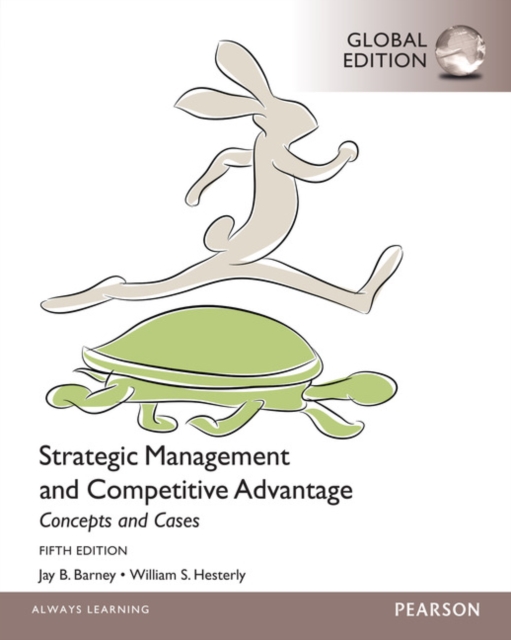 Strategic Management and Competitive Advantage Concepts and Cases, Global Edition, Paperback / softback Book