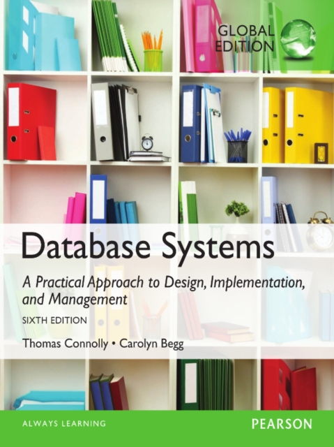Database Systems: A Practical Approach to Design, Implementation, and Management, Global Edition, PDF eBook