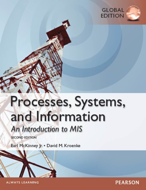 Processes, Systems, and Information: An Introduction to MIS, Global Edition, PDF eBook