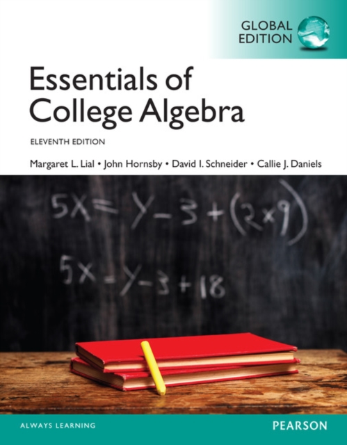Essentials of College Algebra, Global Edition, Paperback / softback Book
