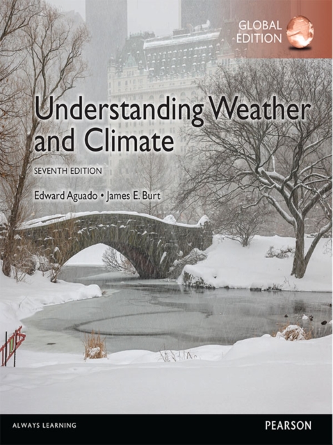 Understanding Weather & Climate, Global Edition, PDF eBook