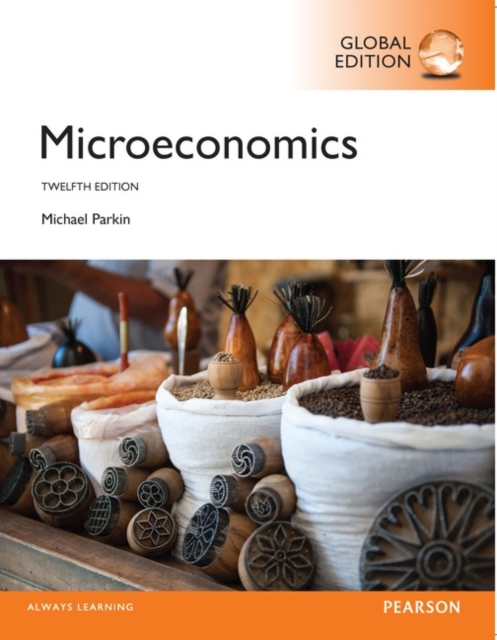 Microeconomics with MyEconLab, Global Edition, Mixed media product Book