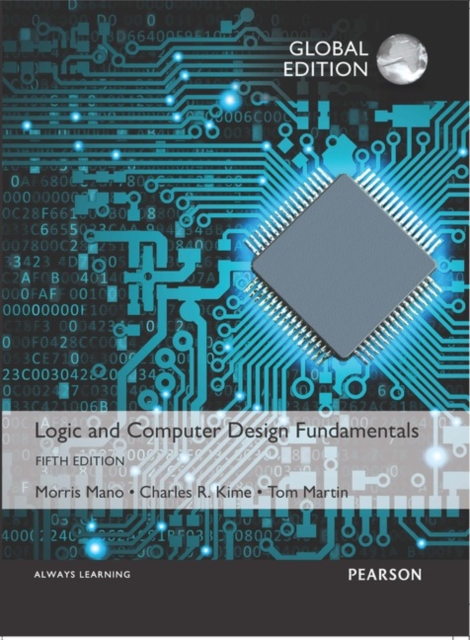 Logic and Computer Design Fundamentals, Global Edition, Paperback / softback Book