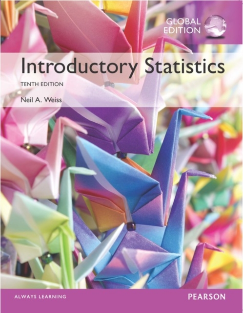 Introductory Statistics + MyLab Statistics with Pearson eText, Global Edition, Multiple-component retail product Book