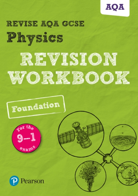 Pearson REVISE AQA GCSE (9-1) Physics Foundation Revision Workbook: For 2024 and 2025 assessments and exams (Revise AQA GCSE Science 16), Paperback / softback Book