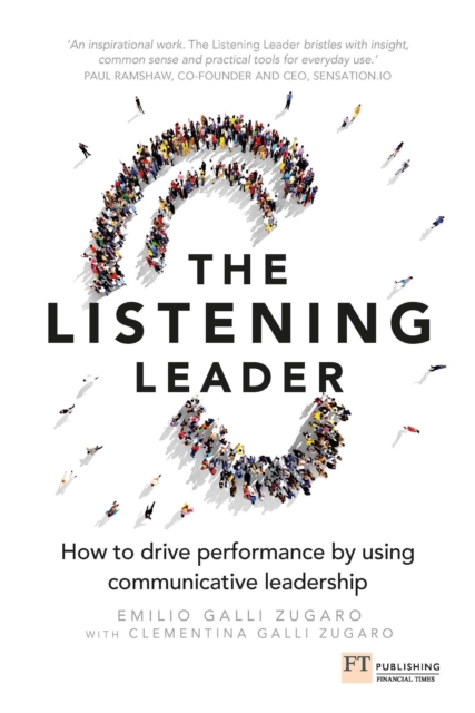 Listening Leader, The : How to drive performance by using communicative leadership, PDF eBook
