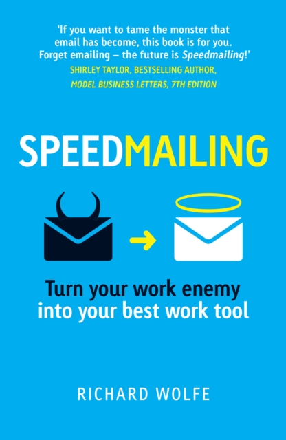 Speedmailing : Turn Your Work Enemy Into Your Best Work Tool, EPUB eBook