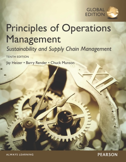 Principles of Operations Management: Sustainability and Supply Chain Management, Global Edition, Paperback / softback Book