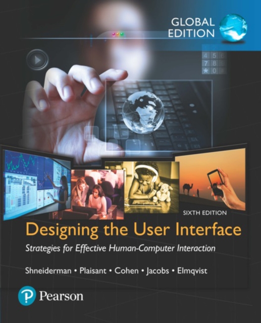 Designing the User Interface: Strategies for Effective Human-Computer Interaction, Global Edition, Mixed media product Book