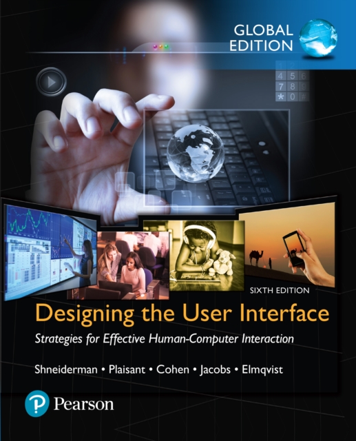 Designing the User Interface: Strategies for Effective Human-Computer Interaction, Global Edition, PDF eBook