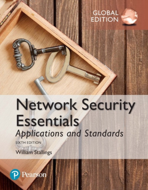 Network Security Essentials: Applications and Standards, Global Edition, Paperback / softback Book