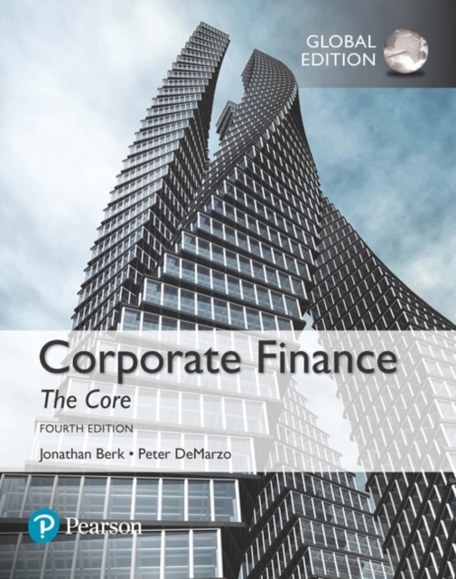 Corporate Finance: The Core plus MyFinanceLab with Pearson eText, Global Edition, Mixed media product Book