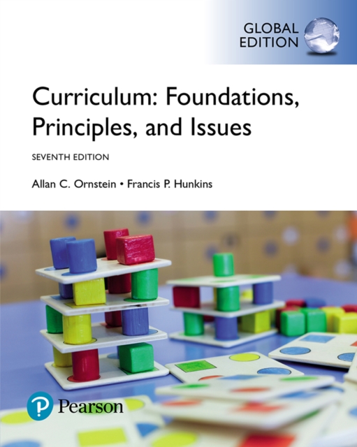 Curriculum: Foundations, Principles, and Issues, Global Edition, PDF eBook