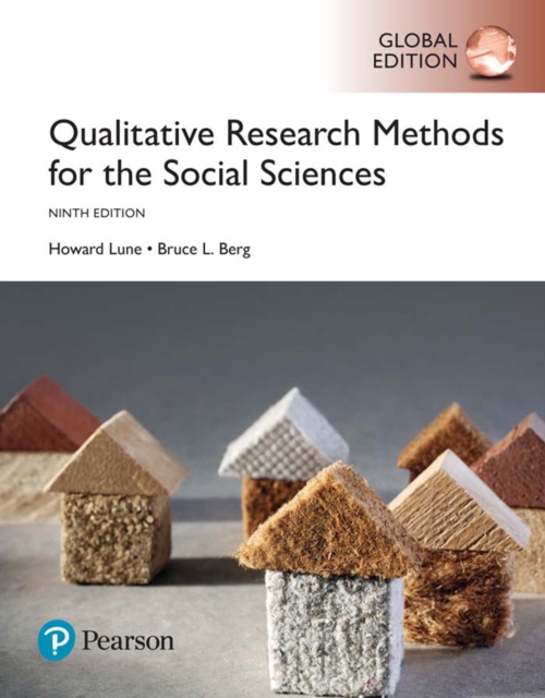Qualitative Research Methods for the Social Sciences, Global Edition, PDF eBook
