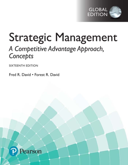 Strategic Management: A Competitive Advantage Approach, Concepts, Global Edition, PDF eBook