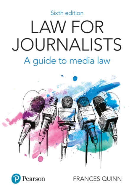 Law for Journalists : A Guide to Media Law, Paperback / softback Book