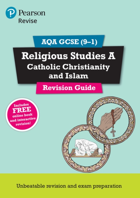 Pearson REVISE AQA GCSE (9-1) Religious Studies Catholic Christianity and Islam Revision Guide: For 2024 and 2025 assessments and exams - incl. free online edition (REVISE AQA GCSE RS 2016), Multiple-component retail product Book