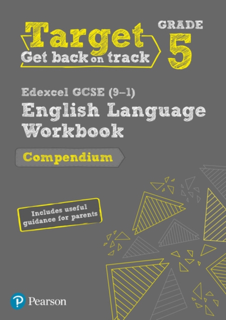 Target Grade 5 Edexcel GCSE (9-1) English Language Compendium Workbook : includes information for parents, Paperback Book