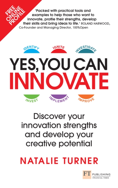 Yes, You Can Innovate : Discover Your Innovation Strengths And Develop Your Creative Potential, EPUB eBook