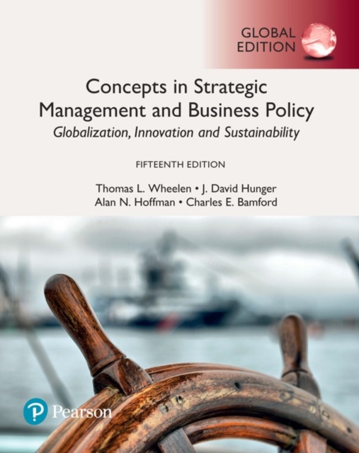 Concepts in Strategic Management and Business Policy: Globalization, Innovation and Sustainability plus Pearson MyLab Management with Pearson eText, Global Edition, Mixed media product Book