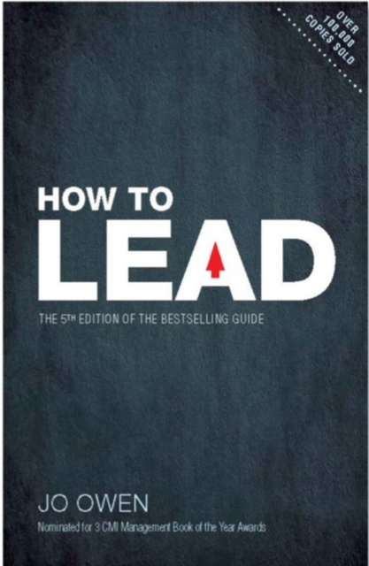 How to Lead : The definitive guide to effective leadership, Paperback / softback Book