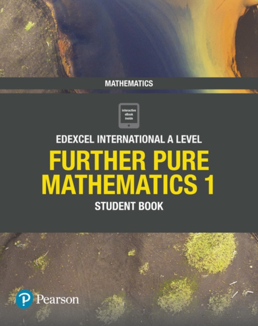 Pearson Edexcel International A Level Mathematics Further Pure Mathematics 1 Student Book, Multiple-component retail product Book