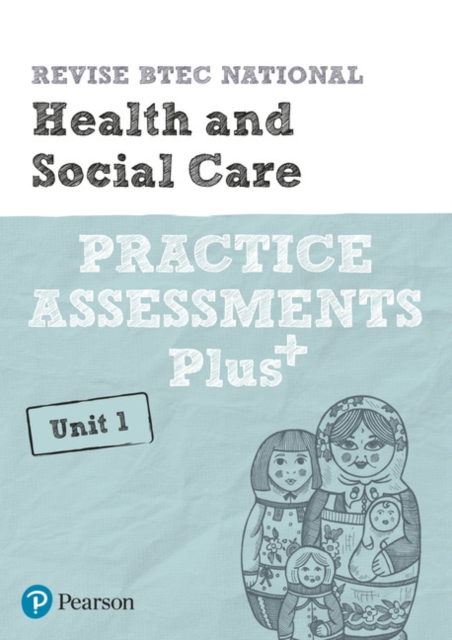 Pearson REVISE BTEC National Health and Social Care Practice Assessments Plus U1 - 2023 and 2024 exams and assessments, Paperback / softback Book