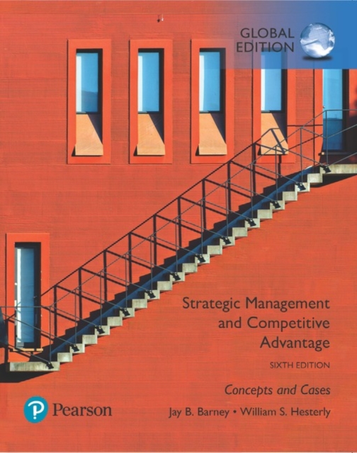 Strategic Management and Competitive Advantage: Concepts and Cases, Global Edition, Paperback / softback Book