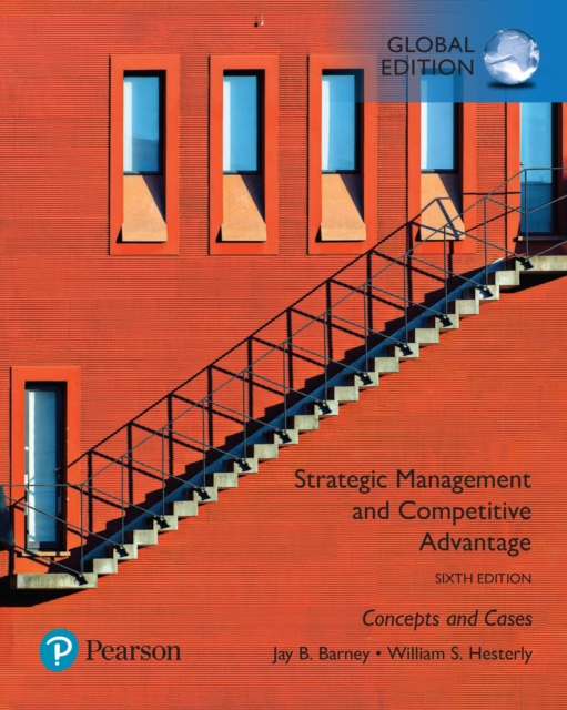 Strategic Management and Competitive Advantage: Concepts and Cases, Global Edition, PDF eBook