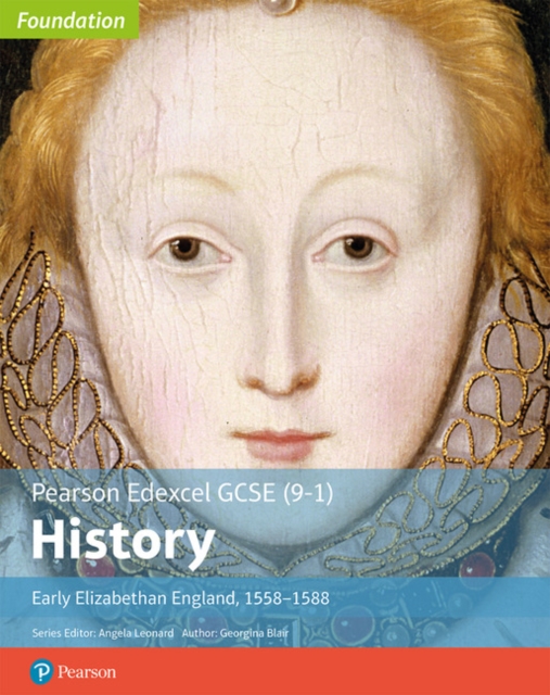 Edexcel GCSE (9-1) History Foundation Early Elizabethan England, 1558-88 Student Book, Paperback / softback Book