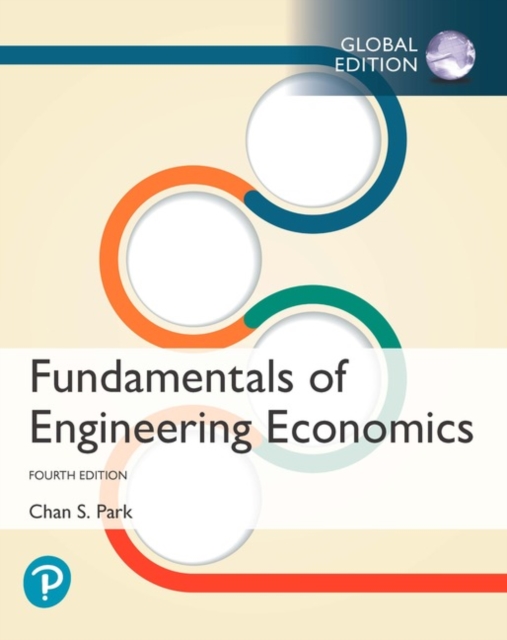 Fundamentals of Engineering Economics, Global Edition + MyLab Engineering with Pearson eText (Package), Multiple-component retail product Book