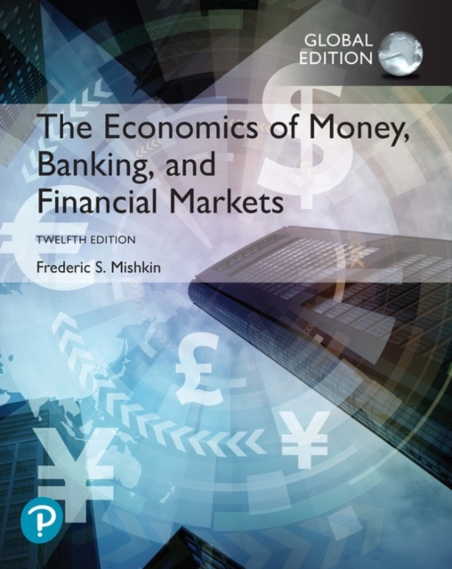 The Economics of Money, Banking and Financial Markets, Global Edition, Paperback / softback Book