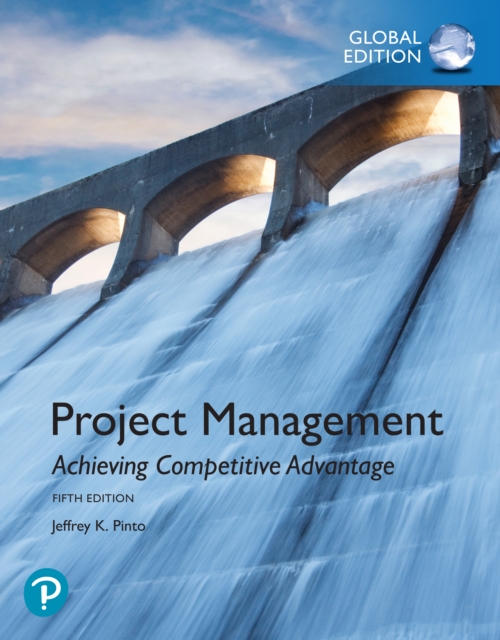 Project Management: Achieving Competitive Advantage, Global Edition, PDF eBook