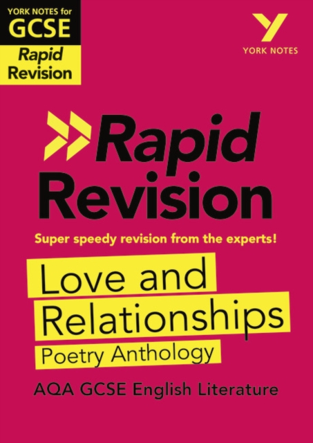 York Notes for AQA GCSE Rapid Revision: Love and Relationships AQA Poetry Anthology catch up, revise and be ready for and 2023 and 2024 exams and assessments, Paperback / softback Book