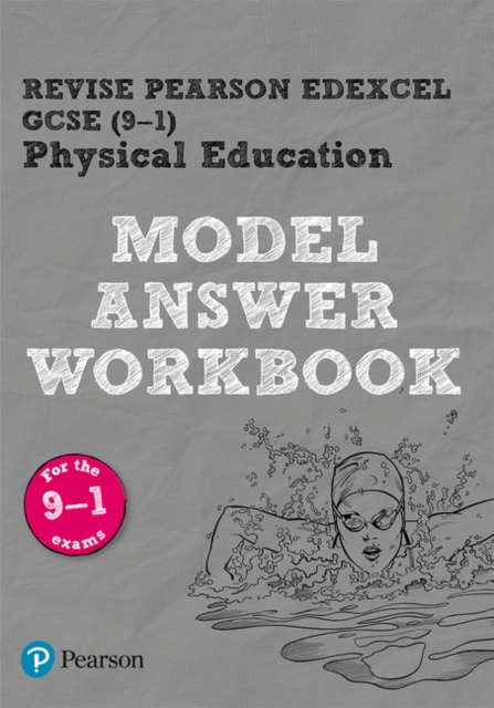 Pearson REVISE Edexcel GCSE PE (9-1) Model Answer Workbook: For 2024 and 2025 assessments and exams (Revise Edexcel GCSE Physical Education 16), Paperback / softback Book