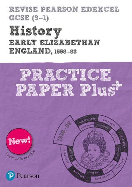 Pearson REVISE Edexcel GCSE History Early Elizabethan England, 1558-88 Practice Paper Plus - 2023 and 2024 exams, Paperback / softback Book