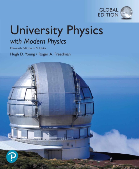 University Physics with Modern Physics, Global Edition, PDF eBook